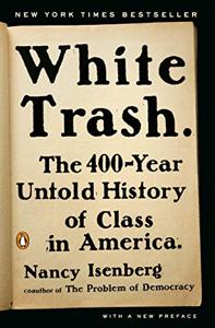 White Trash Book Summary, by Nancy Isenberg White Trash Book Summary, by Nancy Isenberg