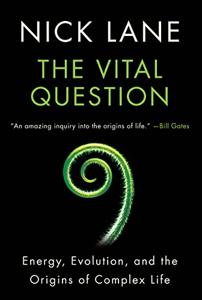 The Vital Question Book Summary, by Nick Lane