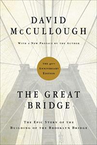 The Great Bridge Book Summary, by David McCullough The Great Bridge Book Summary, by David McCullough