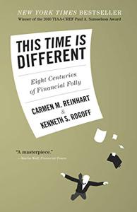 This Time Is Different Book Summary, by Carmen M. Reinhart, Kenneth S. Rogoff This Time Is Different Book Summary, by Carmen M. Reinhart, Kenneth S. Rogoff