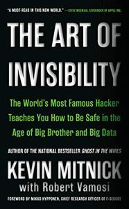 The Art of Invisibility Book Summary, by Kevin Mitnick The Art of Invisibility Book Summary, by Kevin Mitnick