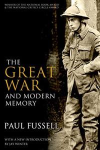 The Great War and Modern Memory Book Summary, by Paul Fussell