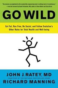 Go Wild Book Summary, by John J. Ratey MD