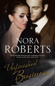 Unfinished Business Book Summary, by Nora Roberts Unfinished Business Book Summary, by Nora Roberts