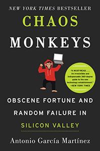 Chaos Monkeys Book Summary, by Antonio Garcia Martinez Chaos Monkeys Book Summary, by Antonio Garcia Martinez