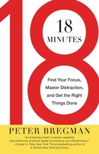 18 Minutes Book Summary, by Peter Bregman