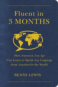 Fluent in 3 Months Book Summary, by Benny Lewis Fluent in 3 Months Book Summary, by Benny Lewis
