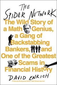 The Spider Network Book Summary, by David Enrich