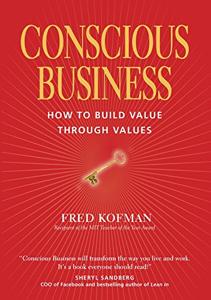 Conscious Business Book Summary, by Fred Kofman