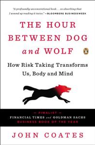 The Hour Between Dog and Wolf Book Summary, by John Coates