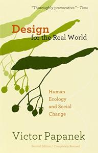 Design for the Real World Book Summary, by Victor Papanek