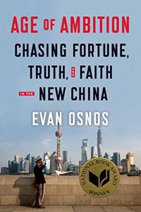 Age of Ambition Book Summary, by Evan Osnos