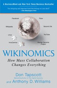 Wikinomics Book Summary, by Don Tapscott, Anthony D. Williams Wikinomics Book Summary, by Don Tapscott, Anthony D. Williams