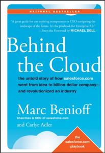 Behind the Cloud Book Summary, by Marc Benioff, Carlye Adler Behind the Cloud Book Summary, by Marc Benioff, Carlye Adler