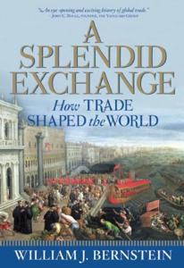 A Splendid Exchange Book Summary, by William J. Bernstein A Splendid Exchange Book Summary, by William J. Bernstein