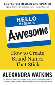 Hello, My Name Is Awesome Book Summary, by Alexandra Watkins Hello, My Name Is Awesome Book Summary, by Alexandra Watkins