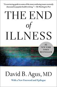 The End of Illness Book Summary, by David B. Agus The End of Illness Book Summary, by David B. Agus