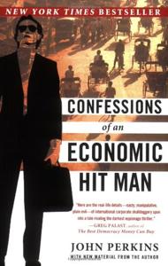 Confessions of An Economic Hit Man Book Summary, by John Perkins