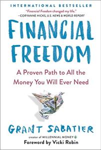Financial Freedom Book Summary, by Grant Sabatier Financial Freedom Book Summary, by Grant Sabatier
