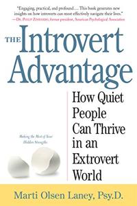 The Introvert Advantage Book Summary, by Marti Olsen Laney The Introvert Advantage Book Summary, by Marti Olsen Laney
