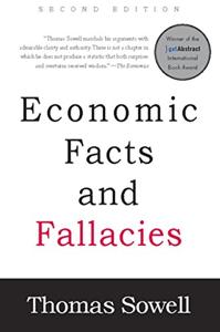 Economic Facts and Fallacies Book Summary, by Thomas Sowell Economic Facts and Fallacies Book Summary, by Thomas Sowell
