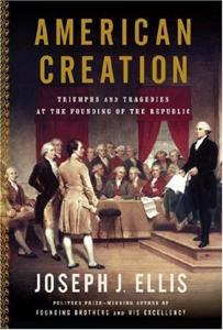 American Creation Book Summary, by Joseph J. Ellis American Creation Book Summary, by Joseph J. Ellis