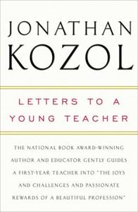 Letters to a Young Teacher Book Summary, by Jonathan Kozol Letters to a Young Teacher Book Summary, by Jonathan Kozol