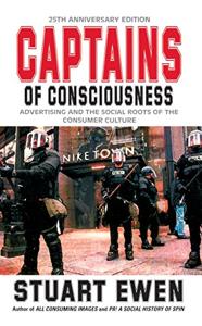 Captains of Consciousness Book Summary, by Stuart Ewen Captains of Consciousness Book Summary, by Stuart Ewen