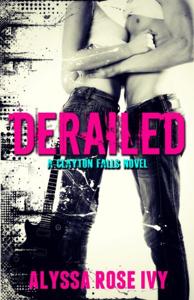 Derailed Book Summary, by Alyssa Rose Ivy Derailed Book Summary, by Alyssa Rose Ivy