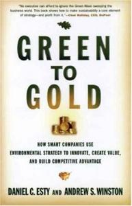 Green to Gold Book Summary, by Daniel C. Esty, Andrew S. Winston Green to Gold Book Summary, by Daniel C. Esty, Andrew S. Winston