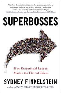Superbosses Book Summary, by Sydney Finkelstein Superbosses Book Summary, by Sydney Finkelstein