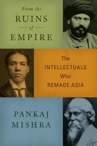 From the Ruins of Empire Book Summary, by Pankaj Mishra From the Ruins of Empire Book Summary, by Pankaj Mishra