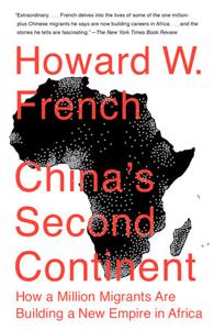 China’s Second Continent Book Summary, by Howard W. French