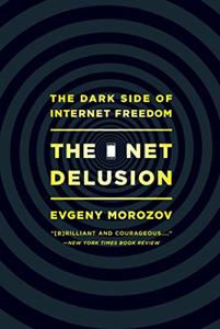 The Net Delusion Book Summary, by Evgeny Morozov The Net Delusion Book Summary, by Evgeny Morozov