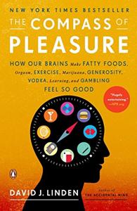 The Compass of Pleasure Book Summary, by David J. Linden The Compass of Pleasure Book Summary, by David J. Linden