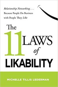 The 11 Laws of Likability Book Summary, by Michelle Tillis Lederman