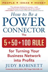 How to Be a Power Connector Book Summary, by Judy Robinett