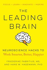 The Leading Brain Book Summary, by Friederike Fabritius, Hans W. Hagemann