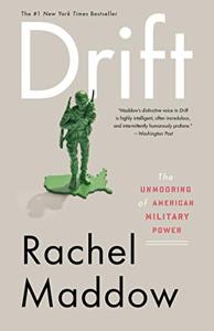 Drift Book Summary, by Rachel Maddow Drift Book Summary, by Rachel Maddow