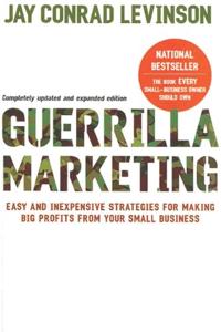 Guerilla Marketing Book Summary, by Jay Conrad Levinson, Jeannie Levinson, Amy Levinson