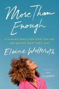 More Than Enough Book Summary, by Elaine Welteroth