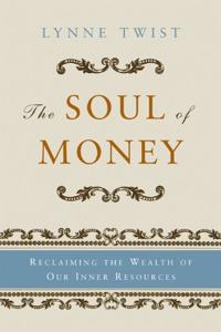 The Soul of Money Book Summary, by Lynn Twist