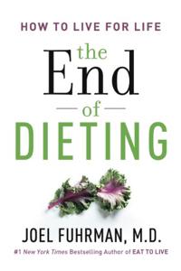 The End of Dieting Book Summary, by Joel Fuhrman The End of Dieting Book Summary, by Joel Fuhrman