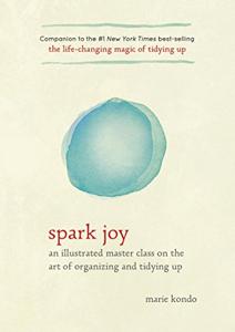 Spark Joy Book Summary, by Marie Kondō