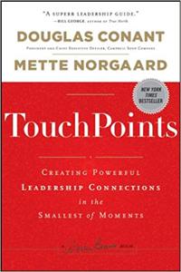 Touchpoints Book Summary, by Douglas R. Conant, Mette Norgaard