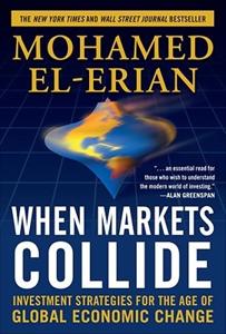 When Markets Collide Book Summary, by Mohamed El-Erian