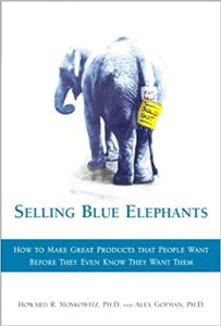 Selling Blue Elephants Book Summary, by Howard R. Moskowitz
