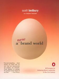 A New Brand World Book Summary, by Scott Bedbury, Stephen Fenichell A New Brand World Book Summary, by Scott Bedbury, Stephen Fenichell